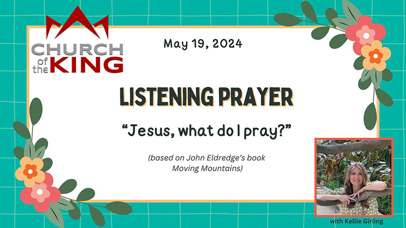 Moving Mountains - Part 4 - Listening Prayer